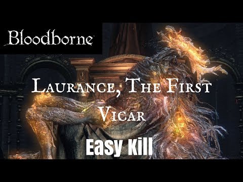 Laurence The First Vicar Bloodborne Easy Kill