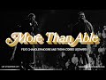 More Than Able LIVE AT MAVERICK CITY Feat Chandler Moore And Tasha Cobbs Leonard