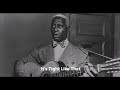 LeadBelly-It's Tight Like That - Traveler Into The Blue LeadBelly-It's Tight Like That