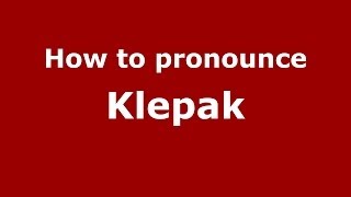 How to pronounce Klepak