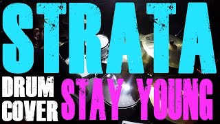 Leedrumsalot - &quot; Stay Young&quot; - Strata ( Drum Cover )