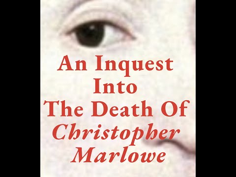 'An Inquest Into The Death Of Christopher Marlowe.' #christophermarlowe   #marloweinquest