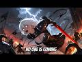 No One Is Coming Epic Battle Music