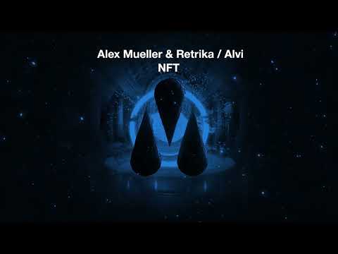 Retrika, Alex Mueller, Alvi - NFT