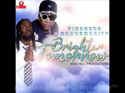 Honormosity and pinchers combination brighter tomorrow.