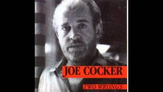 Joe Cocker - Two Wrongs (1987)