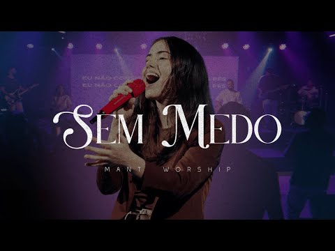 Sem Medo - Mant Worship
