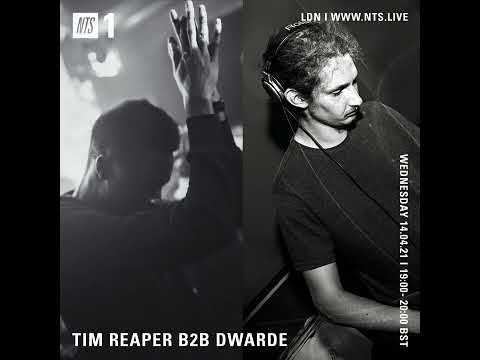 Tim Reaper B2B Dwarde - NTS Radio - 14.04.21