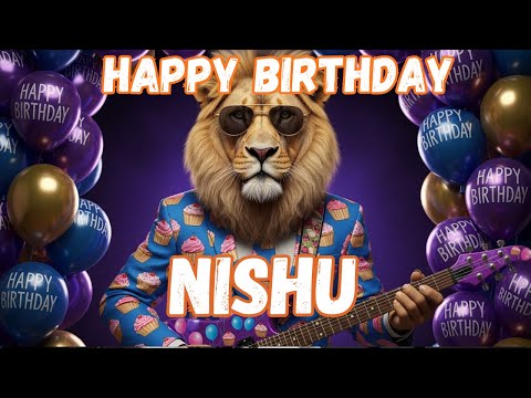 NISHU Happy Birthday Song - Happy Birthday to Nishu
