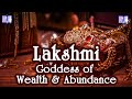 Working With Lakshmi: All About The Goddess of Wealth & Abundance (Material & Spiritual)