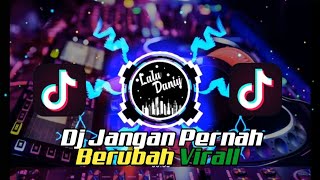 Download lagu DJ JANGAN PERNAH BERUBAH FULL BASS VIRAL TIKTOK TERBARU mp3 Download lagu DJ JANGAN PERNAH BERUBAH FULL BASS VIRAL TIKTOK TERBARU mp3