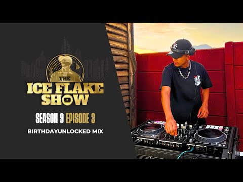 The Ice Flake Show Season 9 Episode 3 BirthdayUnlocked Mix 2024
