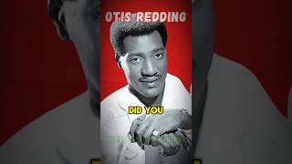 Did you know Otis Redding? #history #singer #shorts