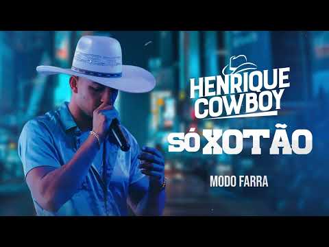 Henrique Cowboy -Só xotão Vol.4   Modo Farra