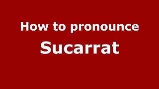 How to pronounce Sucarrat