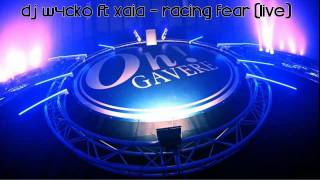 DJ W4CKO FT XAIA - Racing Fear (Live)