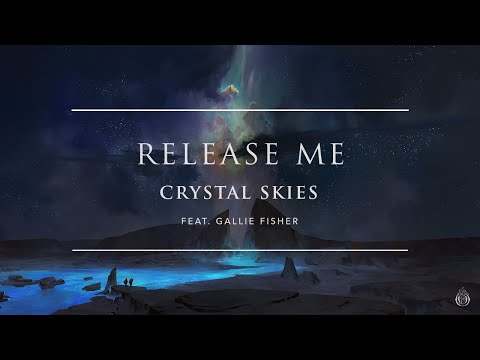 Crystal Skies - Release Me (ft. Gallie Fisher) | Ophelia Records