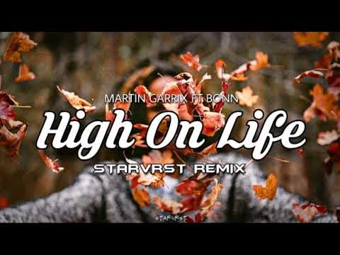 Martin Garrix Feat Bonn - High On Life [Starvrst Instrumental Remix]
