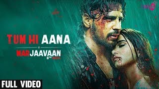 Download lagu Tum Hi Aana Full Video Song | Marjaavaan | Riteish D, Sidharth M, Tara S | Jubin Nautiyal | TuneJar mp3