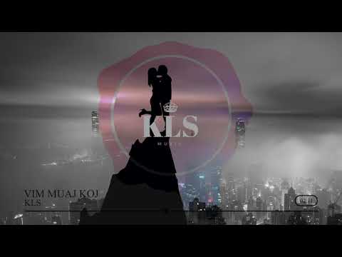 KLS - Vim Muaj Koj