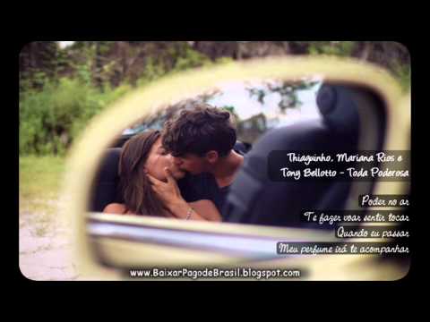 Thiaguinho, Mariana Rios e Tony Bellotto - Toda Poderosa (2013)