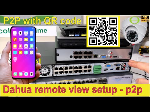 Dahua NVR camera remote view p2p setup for mobile phone app - QR code scan