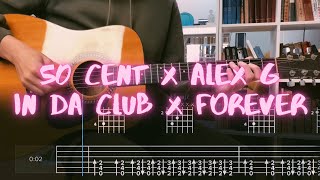 50 Cent x Alex G - In Da Club x Forever | Guitar Mashup Tutorial + Tabs