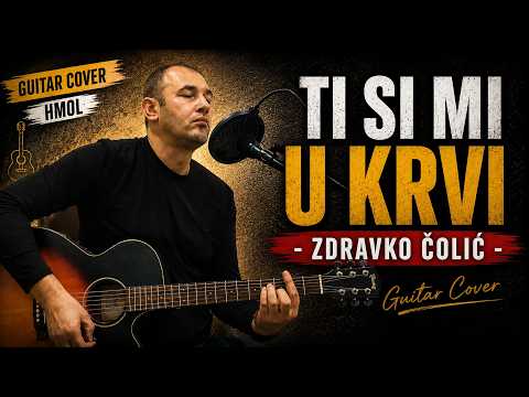 Original akordi Ti si mi u krvi - Zdravko Colic - Cover na gitari original akordi