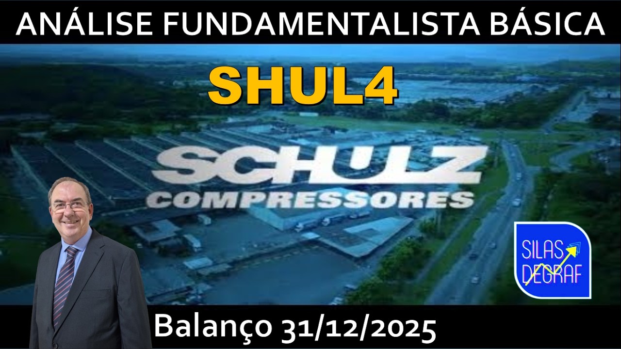 SHUL4 - SCHULZ S/A. ANÁLISE FUNDAMENTALISTA BÁSICA. PROF. SILAS DEGRAF. BALANÇO 31/12/2025