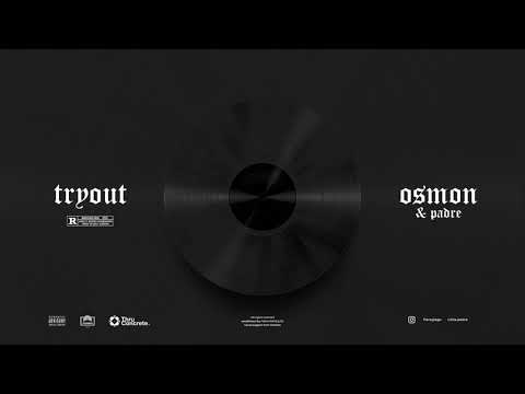 osmon & padre - Tryout