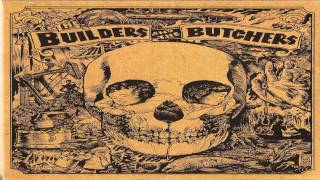 The Builders and The Butchers - Spanish Death Song [HD] Lyrics