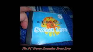 The PC Groove Sensation - Sweet Love (Airplay Euro Mix)