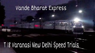 preview picture of video 'Vande Bharat Express || Time Trials || Varanasi - New Delhi Thrashing Bharwari At MPS'