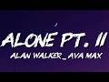 Alan Walker Ava Max Alone Pt II Lyrics