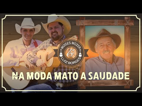 Na Moda Mato A Saudade video