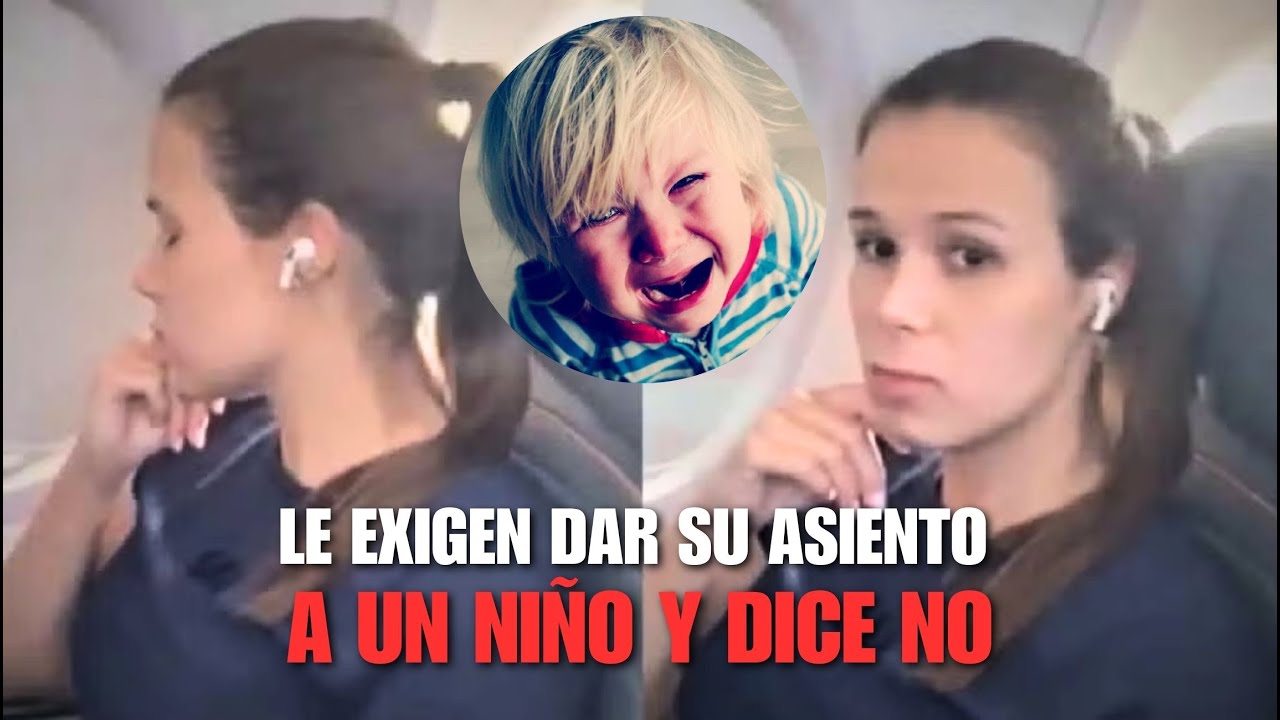 LE EXIGEN DAR SU ASIENTO a UN NIÑO y dice NO