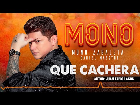 Mono Zabaleta, Daniel Maestre - Que Cachera (Audio)