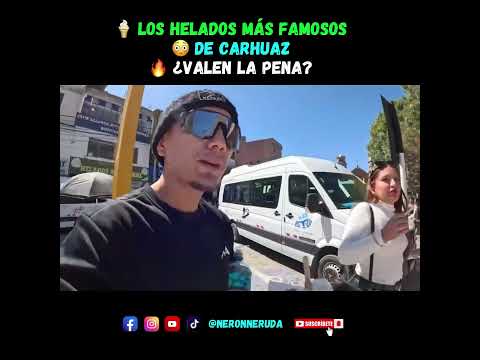 Probamos los famosos helados de Carhuaz 😳🍦