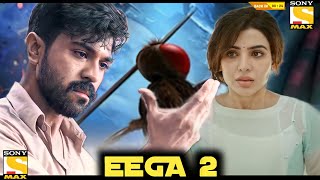 Eega 2 (Makkhi 2) Full Movie Hindi Dubbed Release Date | Ram Charan New Movie | Samantha Akkineni