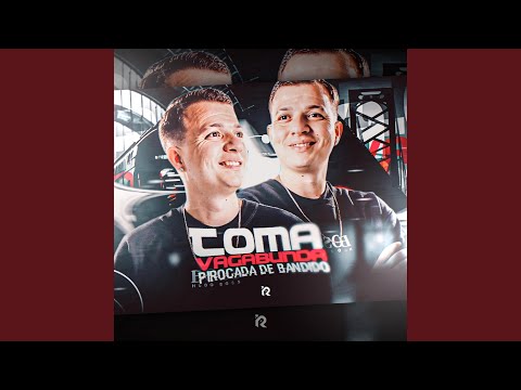 MEGA FUNK TOMA VAGABUNDA PIROCADA DE BANDIDO