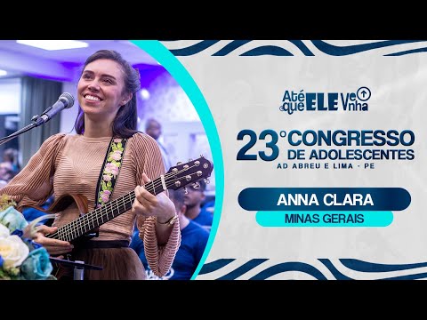 Anna Clara - 23º Congresso de Adolescentes - Minas Gerais - 22/07/2024.
