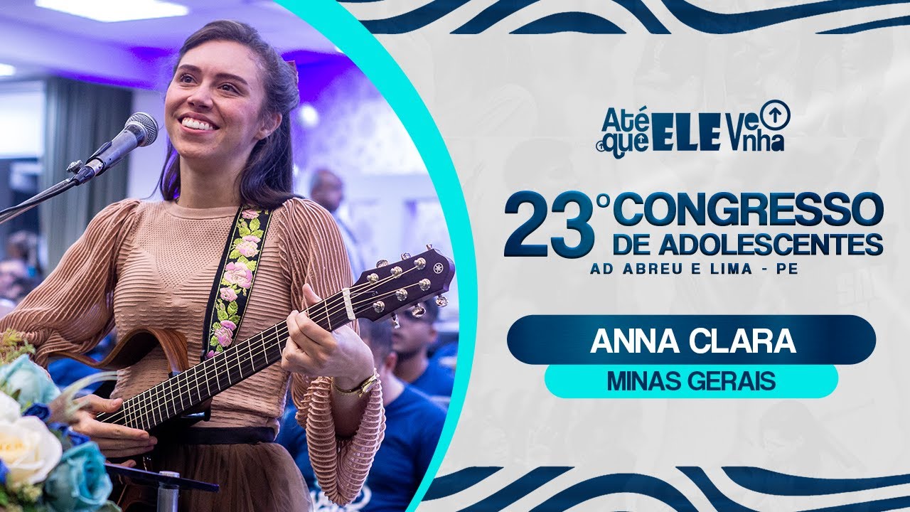Anna Clara - 23º Congresso de Adolescentes - Minas Gerais - 22/07/2024.