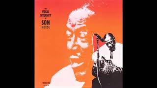 Son House &quot;Shetland Pony Blues&quot;