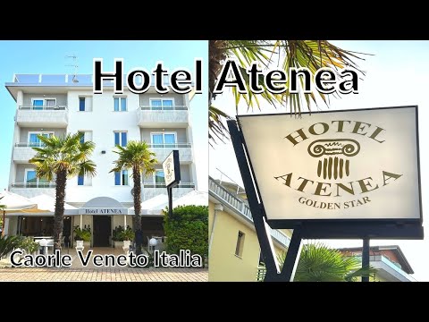 🏨 Hotel Atenea Golden Star [ Caorle Veneto Italia ] 🇮🇹