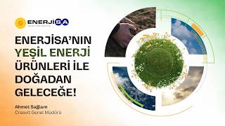 Enerjisa’nın Yeşil Enerji Ürünleri ile Doğadan Geleceğe!