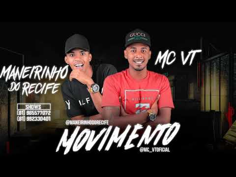 MC MANEIRINHO DO RECIFE E MC VT - MOVIMENTO - MÚSICA NOVA