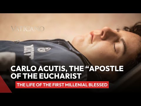 The life of Carlo Acutis, the "The Apostle of the Eucharist" & First Millenial Blessed