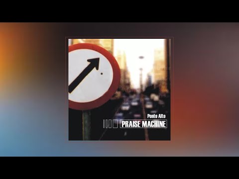 Ponto Alto - Praise Machine