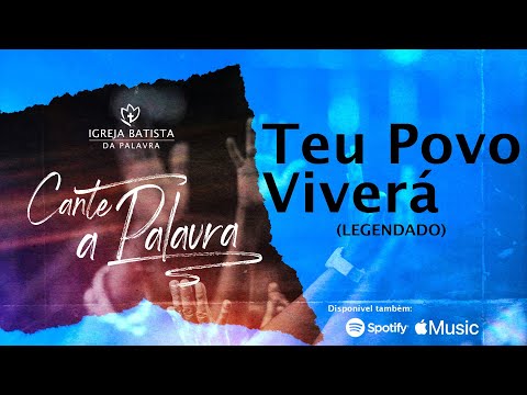 Teu Povo Viverá - Igreja Batista da Palavra