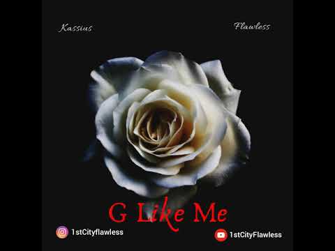 Kassius ft Flawless - "G Like Me"
